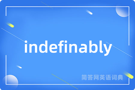 indefinably
