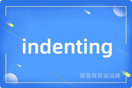 indenting