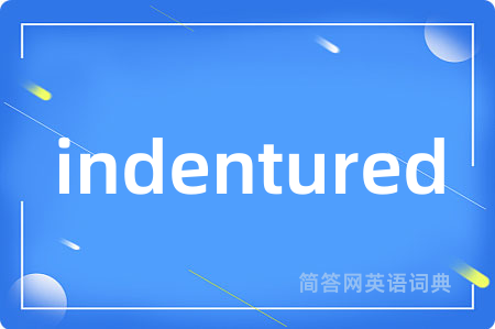 indentured