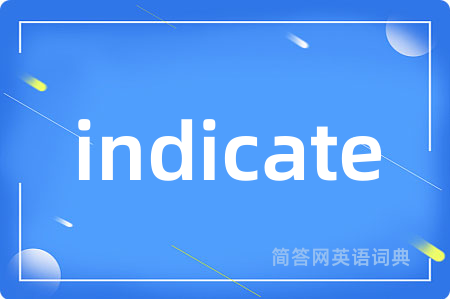 indicate