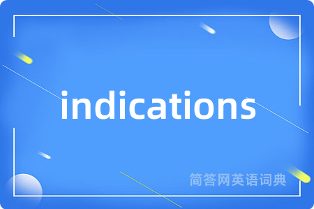 indications