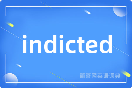indicted