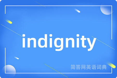 indignity