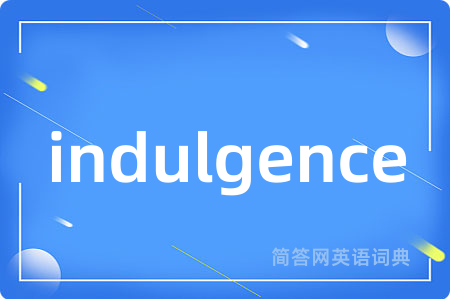 indulgence