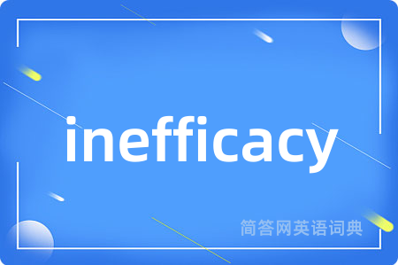 inefficacy