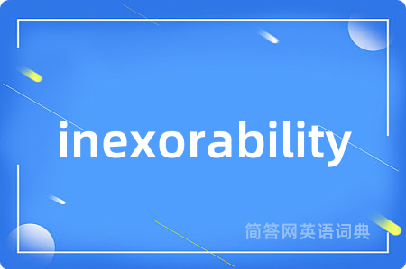 inexorability