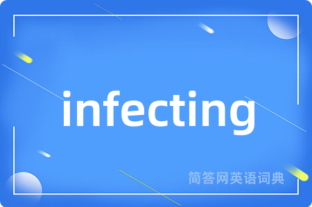 infecting