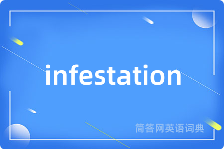 infestation