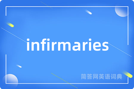 infirmaries