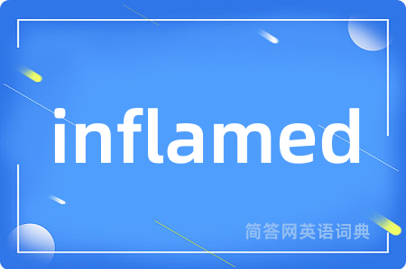 inflamed