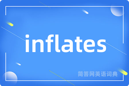 inflates