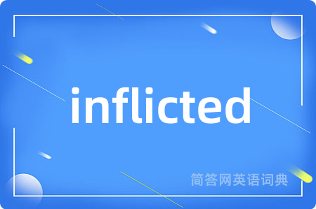 inflicted