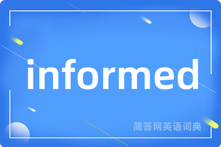 informed