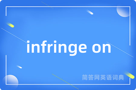 infringe on