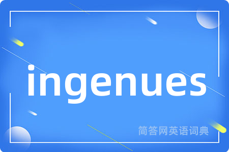ingenues