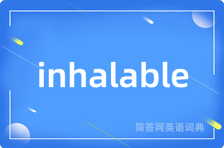 inhalable