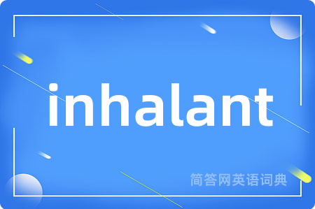 inhalant