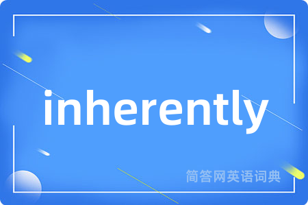 inherently