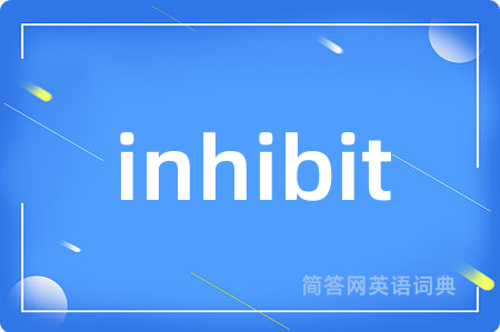 inhibit
