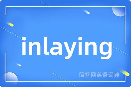 inlaying