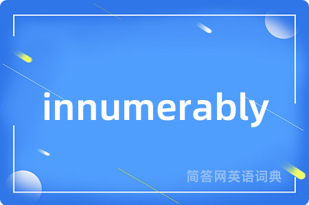 innumerably