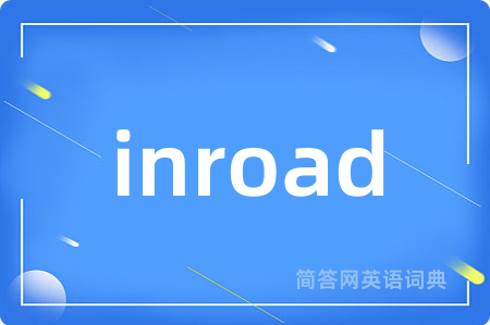 inroad