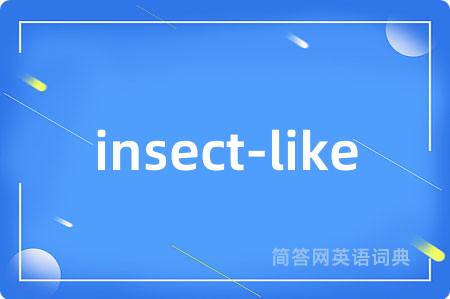 insect-like