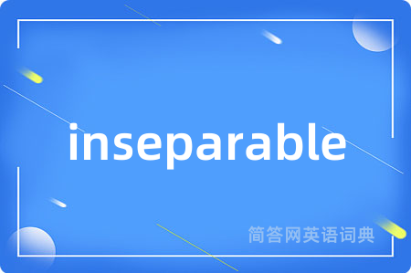 inseparable