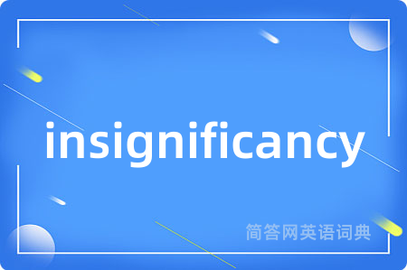 insignificancy