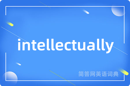 intellectually