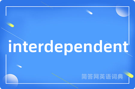 interdependent