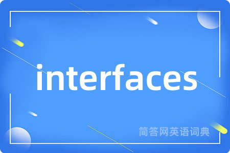 interfaces