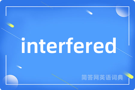 interfered