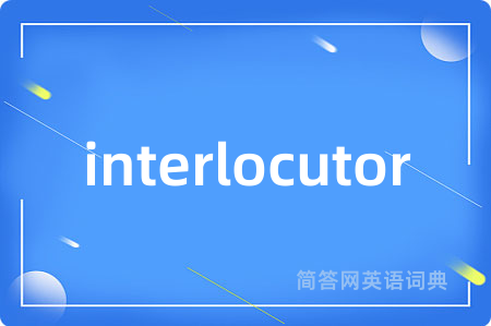 interlocutor