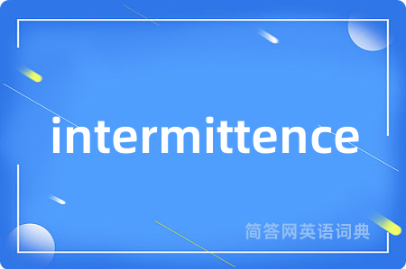 intermittence