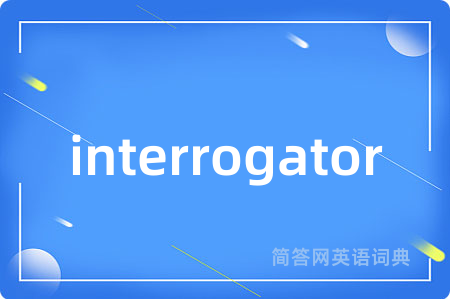 interrogator