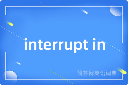 interrupt in