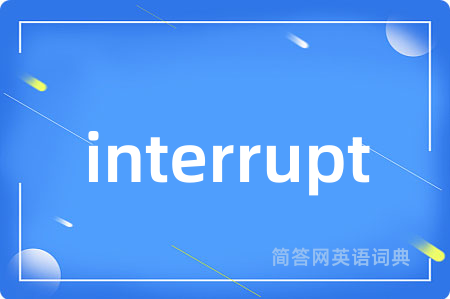 interrupt