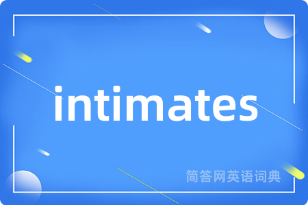 intimates
