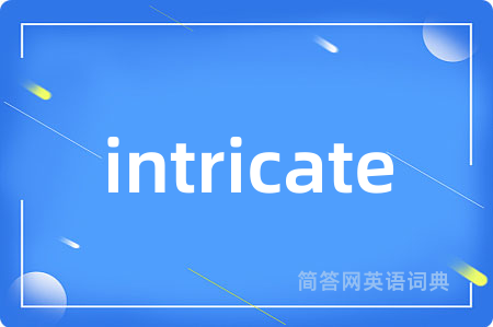 intricate