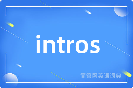intros