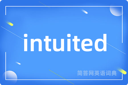intuited