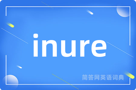 inure