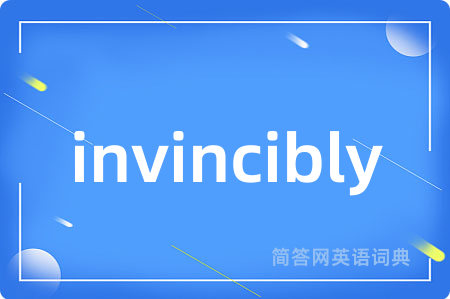 invincibly