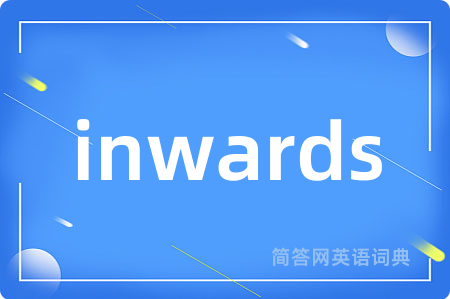 inwards