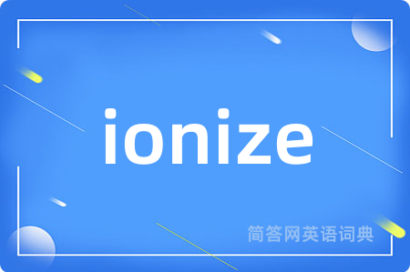 ionize