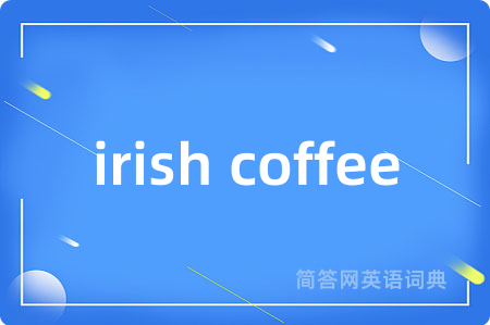 irish coffee
