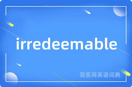 irredeemable