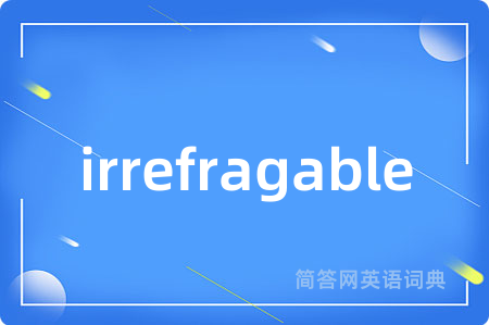 irrefragable