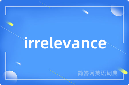 irrelevance
